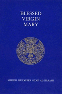 Blessed Virgin Mary - Ozak, Sheikh Muzaffer, and Hixon, Lex (Introduction by)