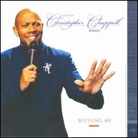 Blessing Me - Pastor Christopher Chappell & Grace