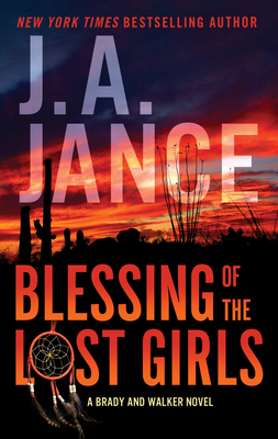 Blessing of the Lost Girls: A Brady and Walker Family Novel - Jance, J A