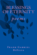 Blessings of Eternity: Poems
