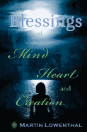 Blessings of Mind Heart and Creation