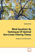 Blind Equalizers by Techniques of Optimal Non-Linear Filtering Theory