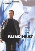 Blind Heat