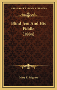 Blind Jem and His Fiddle (1884)