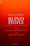 Blind People: The Private and Public Life of Sightless Israelis