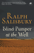Blind Pumper at the Well: Poems from My 80th Year