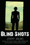 Blind Shots