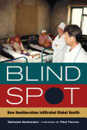 Blind Spot, 30: How Neoliberalism Infiltrated Global Health