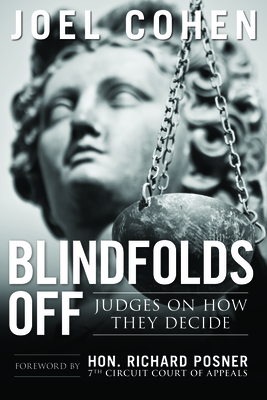 Blindfolds Off: Judges on How They Decide-Paperback Edition - Cohen, Joel