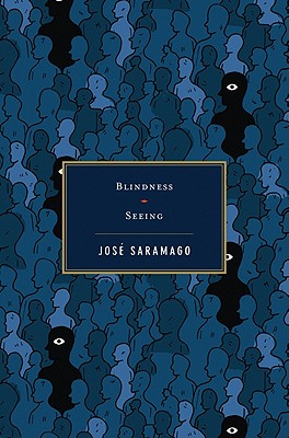 Blindness/Seeing - Saramago, Jose, and Pontiero, Giovanni (Translated by), and Costa, Margaret Jull (Translated by)