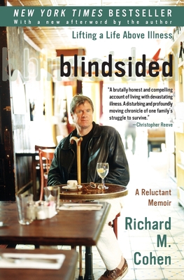 Blindsided: Lifting A Life Above Illness: A Reluctant Memoir - Cohen, Richard M