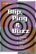 Blip, Ping, & Buzz: Making Sense of Radar and Sonar