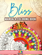 Bliss: Adult Coloring Book with 30 Intricate Mandala Designs to Color