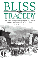 Bliss and Tragedy: The Ashtabula Railway-Bridge Accident of 1876 and the Loss of P.P. Bliss