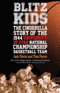 Blitz Kids: The Cinderella Story of the 1944 University of Utah National Championship Basketball Team