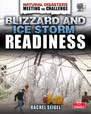 Blizzard and Ice Storm Readiness - Seigel, Rachel