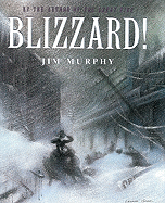 Blizzard!: The Storm That Changed America - Murphy, Jim