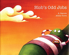 Blob's Odd Jobs - Patrick, B