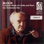 Bloch: Complete Music For Violin And Piano, Volume II