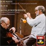 Bloch: Schelomo; Schumann: Cello Concerto - Mstislav Rostropovich (cello); Orchestre National de France; Leonard Bernstein (conductor)