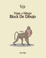 Block de Dibujo: Viajar Y Dibujar: Africa