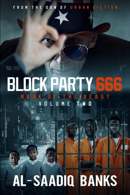 Block Party 666: Mark of the Beast Volume 2 - Banks, Al-Saadiq