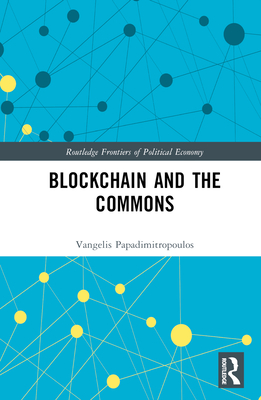 Blockchain and the Commons - Papadimitropoulos, Vangelis