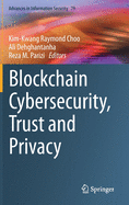 Blockchain Cybersecurity, Trust and Privacy