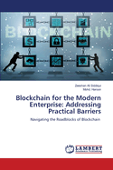 Blockchain for the Modern Enterprise: Addressing Practical Barriers