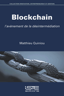 Blockchain: L'av?nement de la d?sinterm?diation