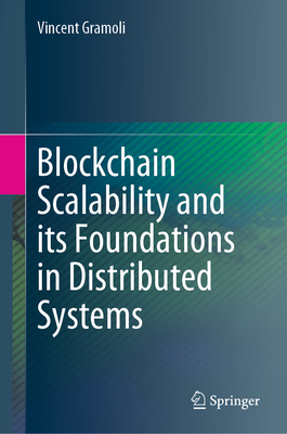 Blockchain Scalability and its Foundations in Distributed Systems - Gramoli, Vincent