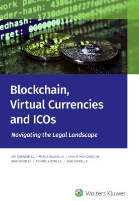 Blockchain, Virtual Currencies and Icos: Navigating the Legal Landscape - Staff, Wolters Kluwer Editorial