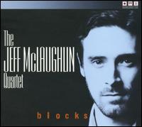 Blocks - Jeff Mclaughlin Quartet