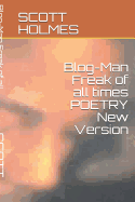 Blog-Man Freak of All Times Poetry New Version