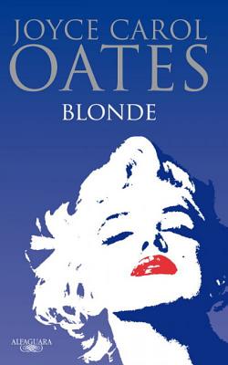 Blonde - Oates, Joyce Carol