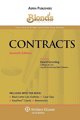 Blond's Law Guides: Contracts - Blond, Neil C, and Gruning, David (Revised by)