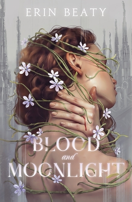 Blood and Moonlight - Beaty, Erin
