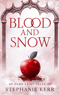 Blood and Snow: Dark Fairy Tales