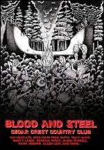 Blood and Steel, Cedar Crest Country Club - 