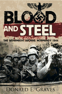 Blood and Steel: The Wehrmacht Archive: Normandy 1944