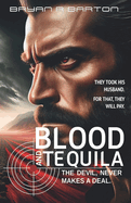 Blood and Tequila: The Devil Never Makes a Deal