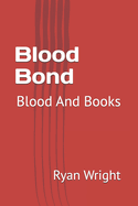 Blood Bond: Blood And Books