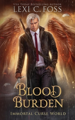 Blood Burden: A Dark Paranormal Romance - Pennypacker, Bethany (Editor), and Foss, Lexi C