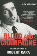 Blood & Champagne: Robert capa