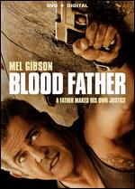 Blood Father - Jean-Franois Richet