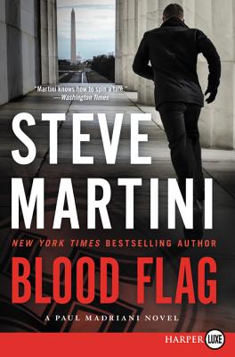 Blood Flag: A Paul Madriani Novel - Martini, Steve
