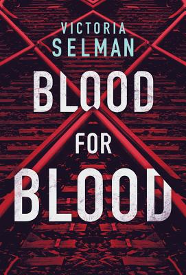 Blood for Blood - Selman, Victoria