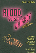 Blood, Guts, & Whiskey