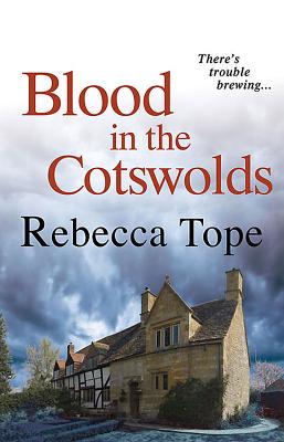 Blood in the Cotswolds - Tope, Rebecca