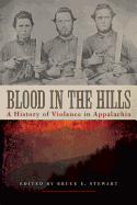 Blood in the Hills: A History of Violence in Appalachia